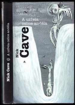 A uzřela oslice anděla - Nick Cave (1995, Argo) - ID: 824615