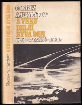 Čingiz Ajtmatov: A věku delší bývá den