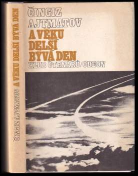 Čingiz Ajtmatov: A věku delší bývá den