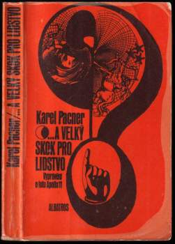 Karel Pacner: a velký skok pro lidstvo