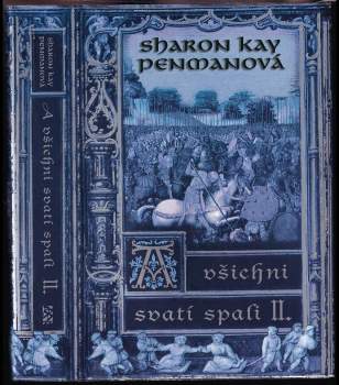 Sharon Kay Penman: A všichni svatí spali--