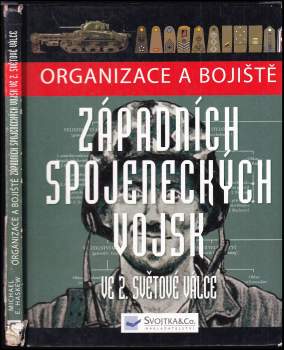 Michael E Haskew: Organizace a bojiště západních spojeneckých vojsk ve 2. světové válce