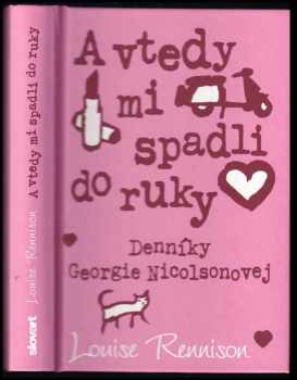 A vtedy mi spadli do ruky : ďalšie haluzné spovede Georgie  Nicolsonovej
