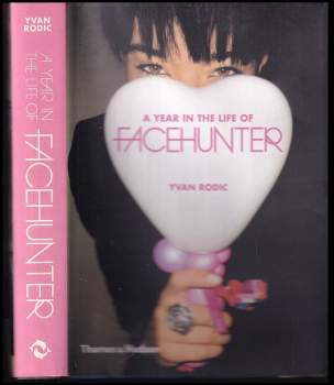 Yvan Rodic: A Year in the Life of Face Hunter