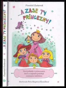 František Zacharník: --a zase ty princezny!