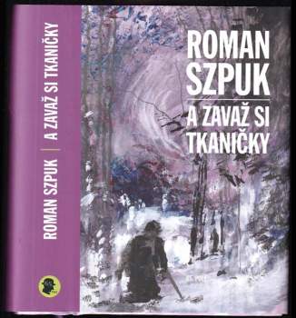 Roman Szpuk: A zavaž si tkaničky