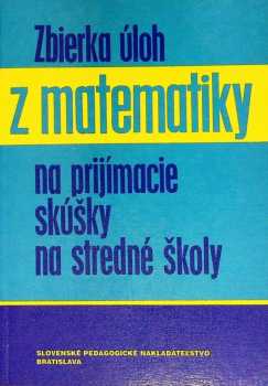 Zbierka z matematiky na prijímacie zkúšky na stredné školy