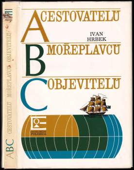 Ivan Hrbek: ABC cestovatelů mořeplavců objevitelů