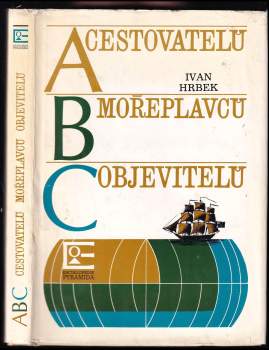 Ivan Hrbek: ABC cestovatelů mořeplavců objevitelů