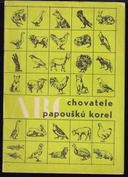 Vilém Šmíd: ABC chovatele papoušků korel