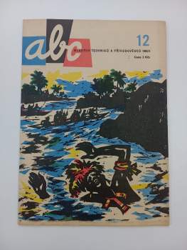 Vlastislav Toman: ABC mladých techniků a přírodovědců NEKOMPLETNÍ ROČNÍK VIII. 1963/1964, CHYBÍ ČÍSLO 11