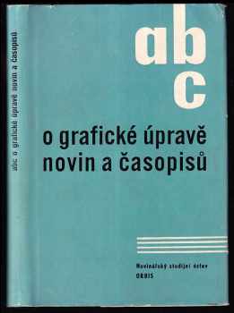 ABC o grafické úpravě novin a časopisů - Vladimír Rýpar, Jaroslav Kopřiva, Zdeněk Buriánek (1960, Orbis) - ID: 161687