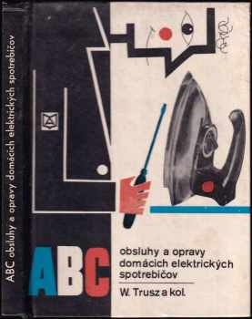 ABC obsluhy a opravy domácich elektrických spotrebičov