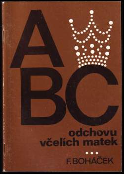František Boháček: ABC odchovu včelích matek