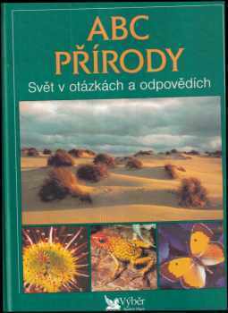 ABC přírody : svět v otázkách a odpovědích (1996, Reader's Digest Výběr) - ID: 364384