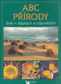 ABC přírody : svět v otázkách a odpovědích (1996, Reader's Digest Výběr) - ID: 520277