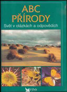 ABC přírody : svět v otázkách a odpovědích - Durward L Alen (1999, Reader's Digest Výběr) - ID: 556703