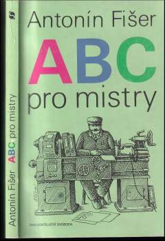 Antonín Fišer: ABC pro mistry