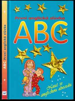ABC první anglická slůvka : nauč se anglickou abecedu