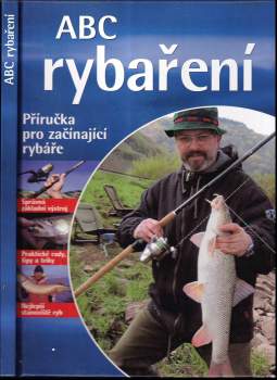 ABC rybaření : příručka pro začínající rybáře