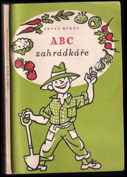 Josef Mikeš: ABC zahrádkáře