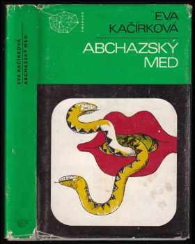 Abchazský med : tři detektivní příběhy - Eva Kačírková (1981, Mladá fronta) - ID: 62157