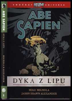 Abe Sapien : Dýka z Lipu - Michael Mignola (2019, Comics Centrum) - ID: 2083940