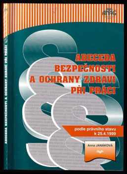 Anna Janáková: Abeceda bezpečnosti a ochrany zdraví při práci