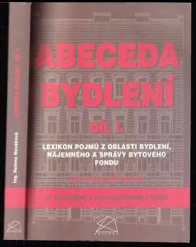 Helena Novakova: Abeceda bydlení - aktuální znění k 13.2001 -. Díl 1, Lexikon pojmů z oblasti bydlení, nájemného a správy bytového fondu : (aktuální znění k 1.3.2001).