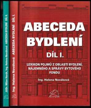 2x Abeceda bydlení: Díl 1 Lexikon pojmů z oblasti bydlení, nájemného a správy bytového fondu + Díl 2, Vzory smluv formulářů a oznámení souvisejících s bydlením.