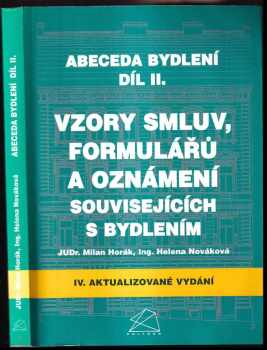 Milan Horák: Abeceda bydlení: Díl II, Vzory smluv, formulářů a oznámení souvisejících s bydlením.