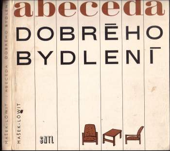 Ladislav Mašek: Abeceda dobrého bydlení