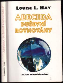 Louise L Hay: Abeceda duševní rovnováhy
