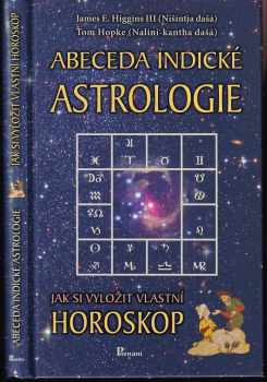 James E Higgins: Abeceda indické astrologie