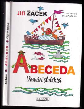 Abeceda : domácí slabikář - Jiří Žáček (2011, Šulc - Švarc) - ID: 1528773