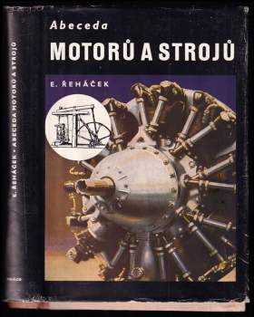 Emil Řeháček: Abeceda motorů a strojů