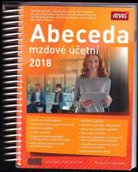 Abeceda mzdové účetní 2018 - Bořivoj Šubrt, Zdeňka Leiblová, Věra Příhodová, Alena Skoumalová, Antonín Daněk, Helena Přikrylová, Zdenka Krajčíková, Dana Lukešová, Jana Dorčáková, Martin Mikyska (2018, ANAG) - ID: 408667