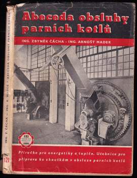 Abeceda obsluhy a provozu parních kotlů