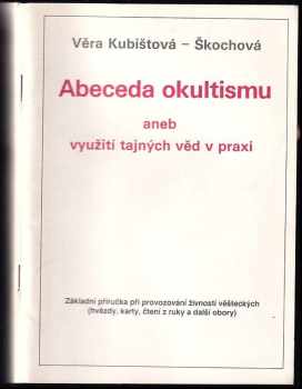 Abeceda okultismu, aneb, Využití tajných věd v praxi