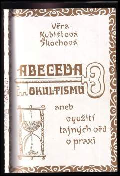 Abeceda okultismu, aneb, Využití tajných věd v praxi