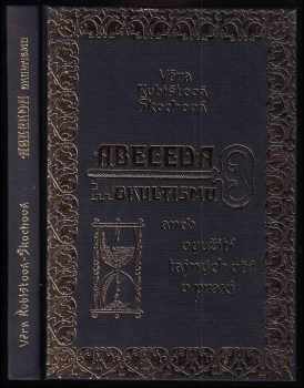 Abeceda okultismu, aneb, Využití tajných věd v praxi - Věra Kubištová (2004, Centa) - ID: 911236