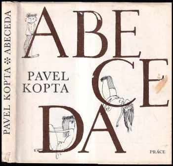 Abeceda : Výbor z písňových textů z let 1967-1980 - Pavel Kopta (1982, Práce) - ID: 779679