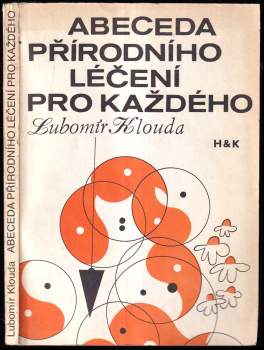 Abeceda přírodního léčení pro každého