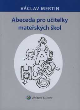 Václav Mertin: Abeceda pro učitelky mateřských škol