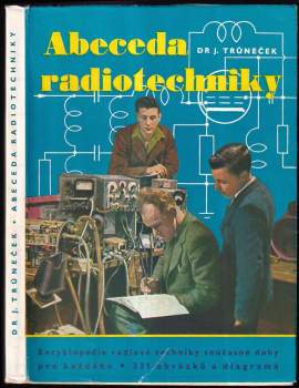 Jiří Trůneček: Abeceda radiotechniky