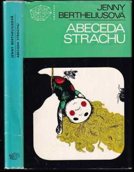 Abeceda hrůzy - Abeceda strachu - Jenny Berthelius (1980, Mladá fronta) - ID: 53584