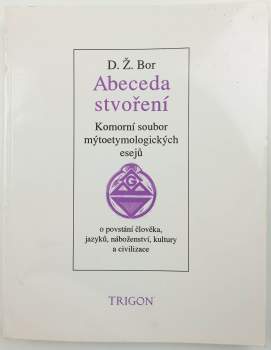 D. Ž Bor: Abeceda stvoření