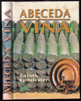 Zdeněk Kuttelvašer: Abeceda vína