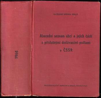 Abecední seznam obcí a jejich částí s příslušnými dodávacími poštami v Československé socialistické republice 1964
