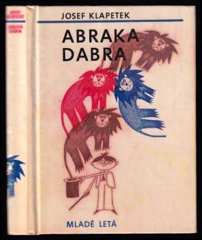 Josef Klapetek: Abraka dabra